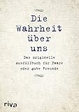 Die Wahrheit über uns: Das originelle Ausfüllbuch für Paare oder gute Freunde
